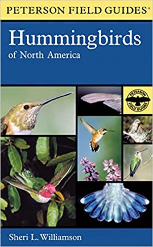  A Field Guide to Hummingbirds of North America (Peterson Field Guides) 