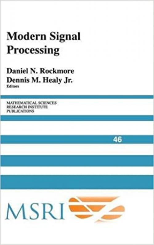  Modern Signal Processing (Mathematical Sciences Research Institute Publications, Series Number 46) 