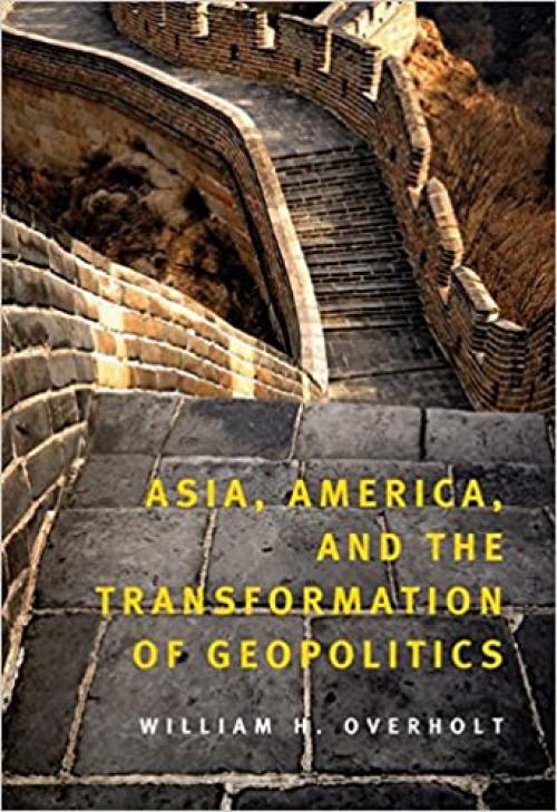  Asia, America, and the Transformation of Geopolitics 