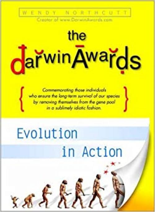  The Darwin Awards: Evolution in Action 