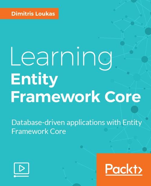 Oreilly - Learning Entity Framework Core - 9781788628921