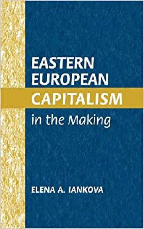  Eastern European Capitalism in the Making 