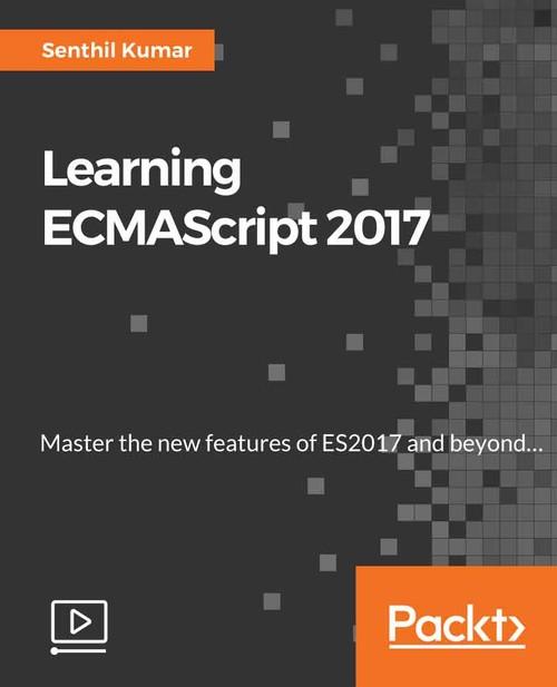 Oreilly - Learning ECMAScript 2017 - 9781788831871
