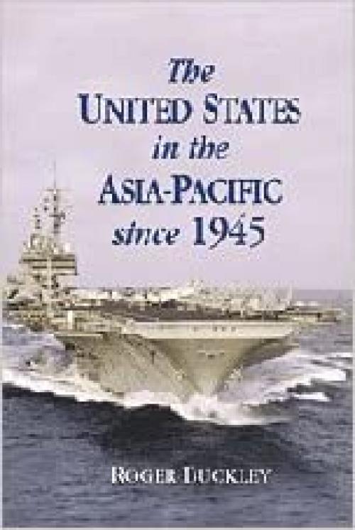  The United States in the Asia-Pacific since 1945 