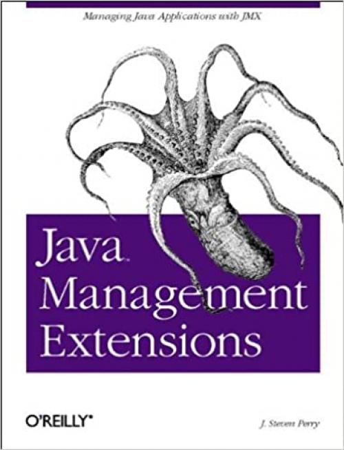  Java Management Extensions: Managing Java Applications with JMX 