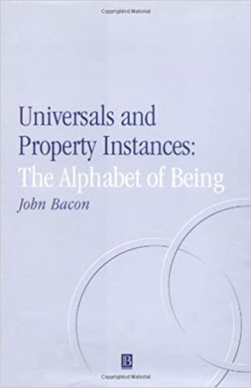  Universals and Property Instances (Aristotelian Society Monographs) 