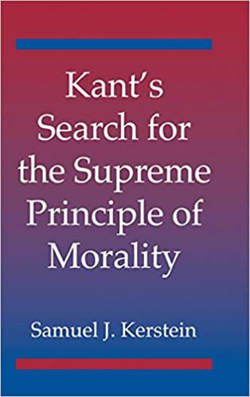 Kant's Search for the Supreme Principle of Morality 