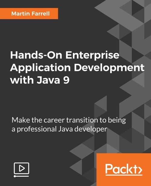 Oreilly - Hands-On Enterprise Application Development with Java 9 - 9781788832229