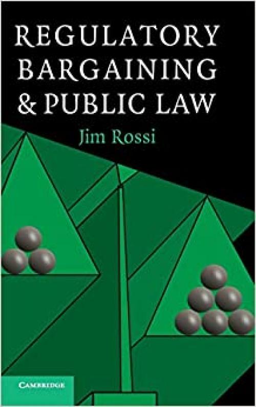  Regulatory Bargaining and Public Law 