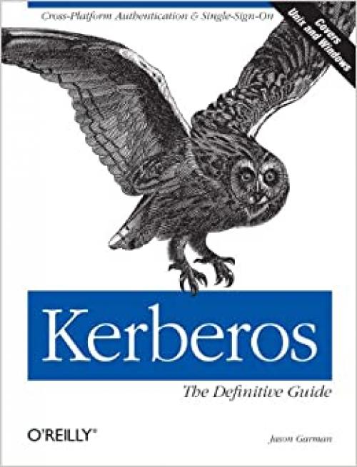  Kerberos: The Definitive Guide: The Definitive Guide 