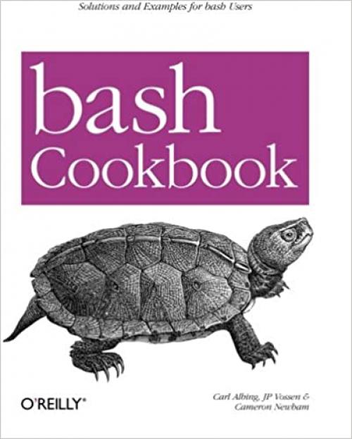  bash Cookbook: Solutions and Examples for bash Users (Cookbooks (O'Reilly)) 