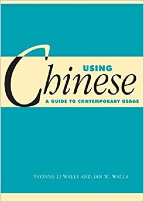  Using Chinese: A Guide to Contemporary Usage (Using... (Cambridge)) 