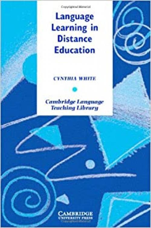  Language Learning in Distance Education (Cambridge Language Teaching Library) 