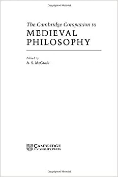  The Cambridge Companion to Medieval Philosophy (Cambridge Companions to Philosophy) 