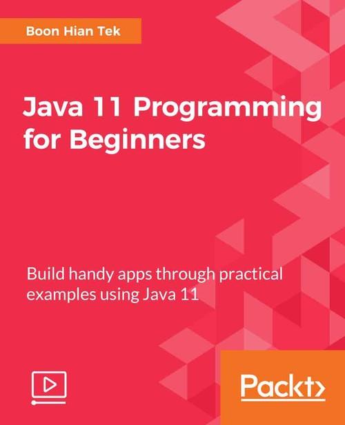 Oreilly - Java 11 Programming for Beginners - 9781788834186
