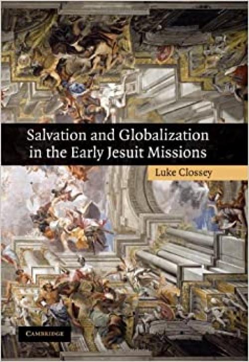  Salvation and Globalization in the Early Jesuit Missions 