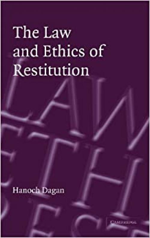  The Law and Ethics of Restitution 