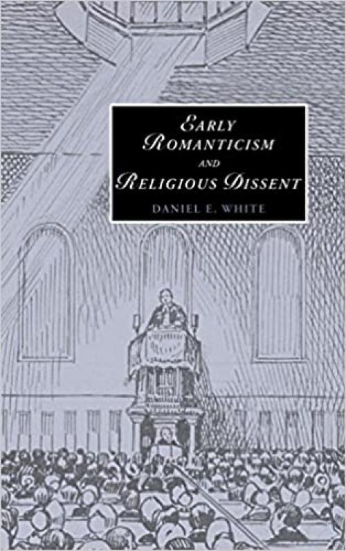  Early Romanticism and Religious Dissent (Cambridge Studies in Romanticism) 