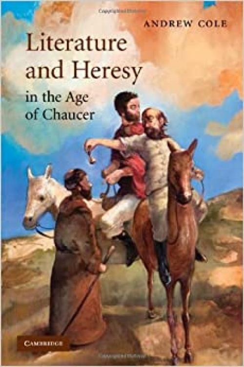  Literature and Heresy in the Age of Chaucer (Cambridge Studies in Medieval Literature) 