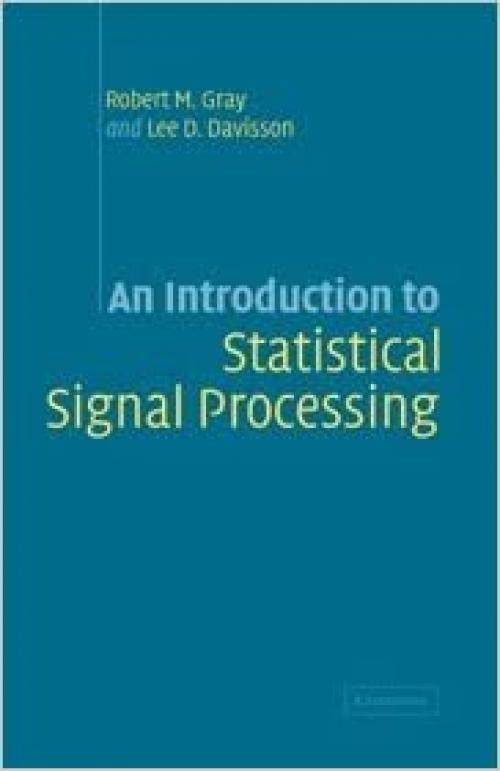  An Introduction to Statistical Signal Processing 