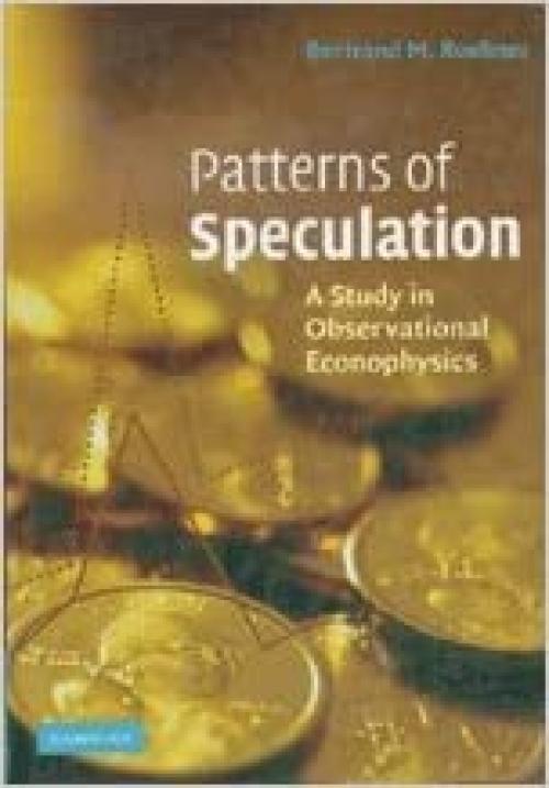  Patterns of Speculation: A Study in Observational Econophysics 