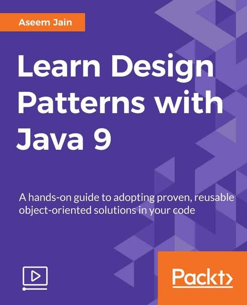 Oreilly - Learn Design Patterns with Java - 9781788838795