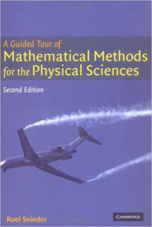  A Guided Tour of Mathematical Methods: For the Physical Sciences 