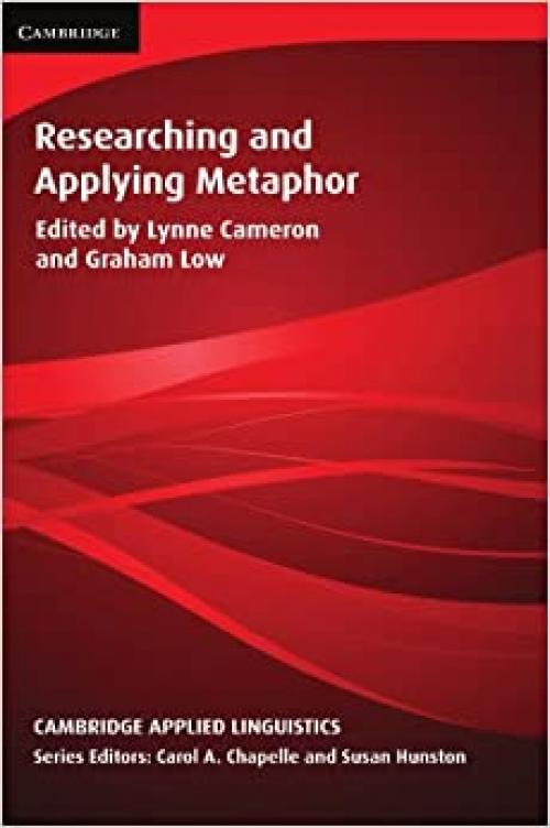  Researching and Applying Metaphor (Cambridge Applied Linguistics) 