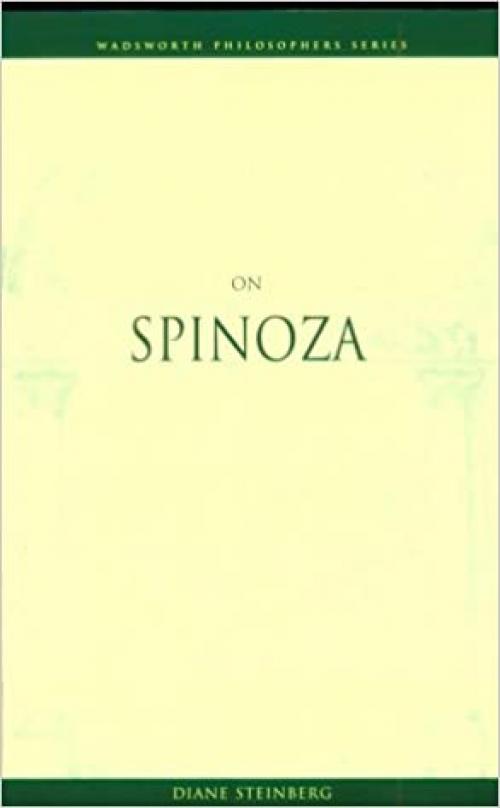  On Spinoza (Wadsworth Philosophers Series) 