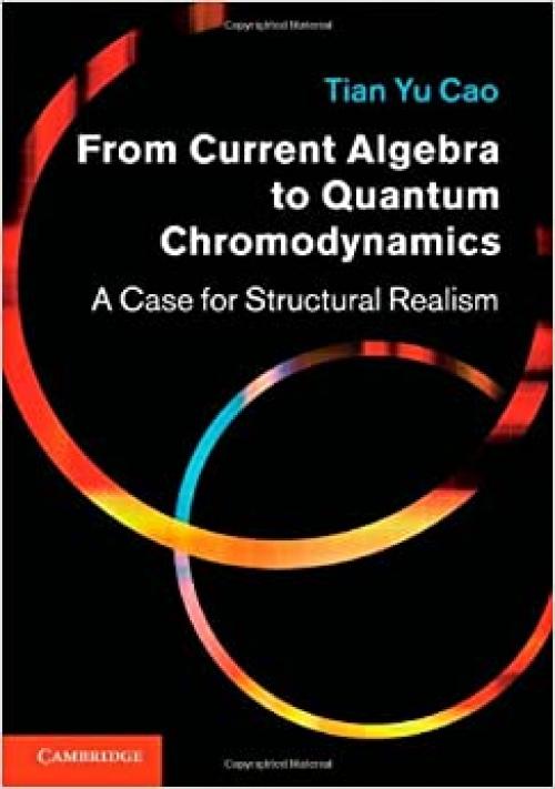  From Current Algebra to Quantum Chromodynamics: A Case for Structural Realism 