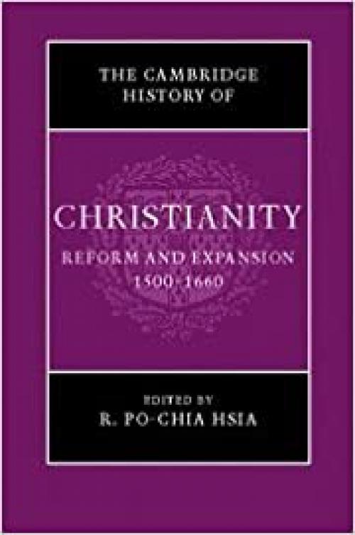  The Cambridge History of Christianity: Volume 6, Reform and Expansion 1500–1660 