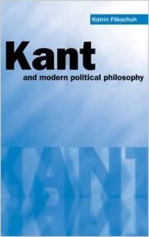  Kant and Modern Political Philosophy 