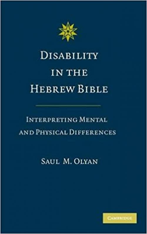  Disability in the Hebrew Bible: Interpreting Mental and Physical Differences 