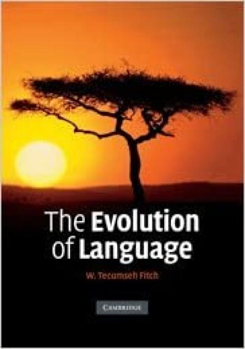  The Evolution of Language (Approaches to the Evolution of Language) 