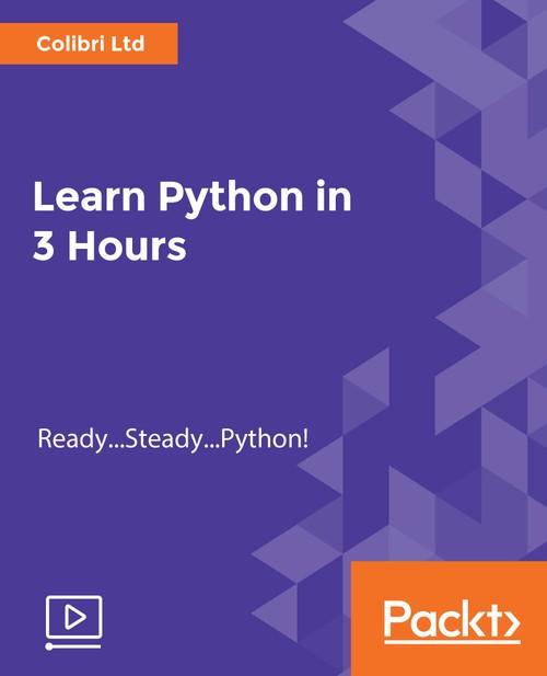 Oreilly - Learn Python in 3 Hours - 9781788995931