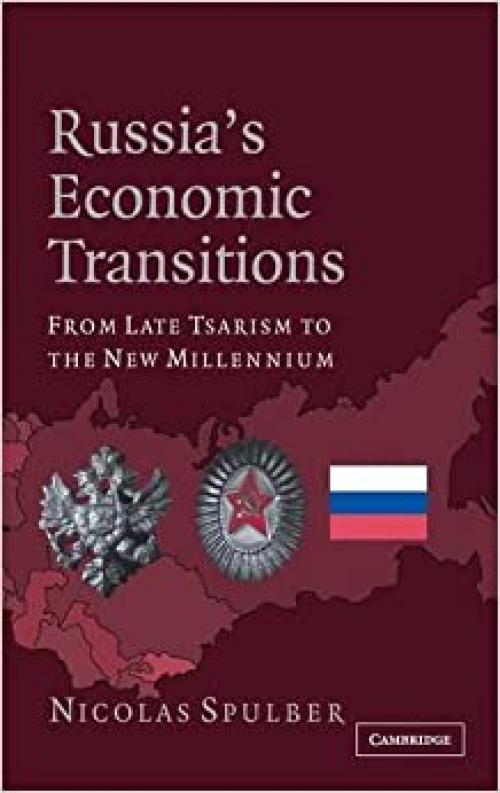  Russia's Economic Transitions: From Late Tsarism to the New Millennium 