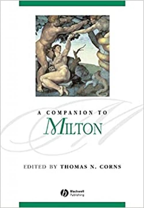  A Companion to Milton (Blackwell Companions to Literature and Culture) 