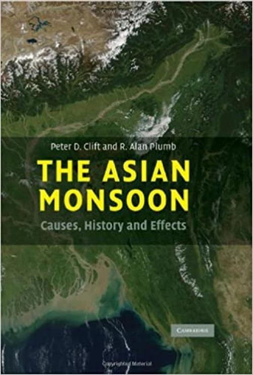  The Asian Monsoon: Causes, History and Effects 