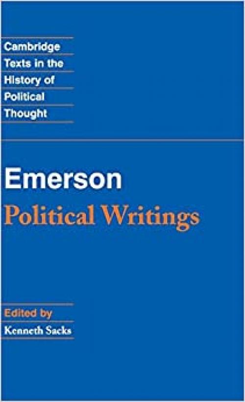  Emerson: Political Writings (Cambridge Texts in the History of Political Thought) 