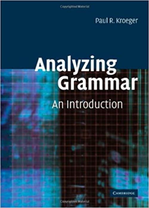  Analyzing Grammar: An Introduction (Cambridge Textbooks in Linguistics) 