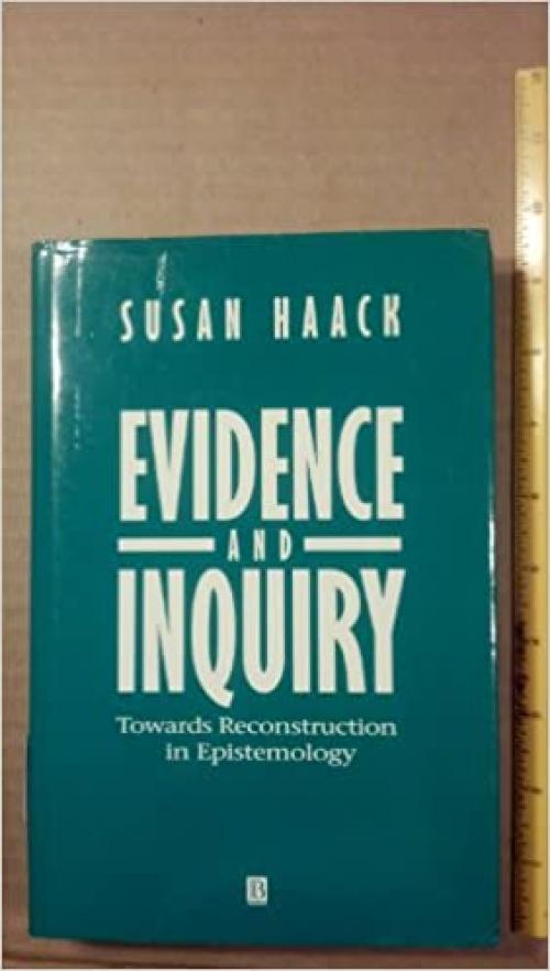  Evidence and Inquiry: Towards Reconstruction in Epistemology 