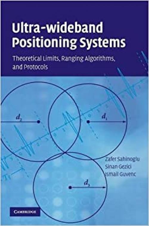  Ultra-wideband Positioning Systems: Theoretical Limits, Ranging Algorithms, and Protocols 