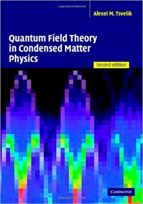  Quantum Field Theory in Condensed Matter Physics 