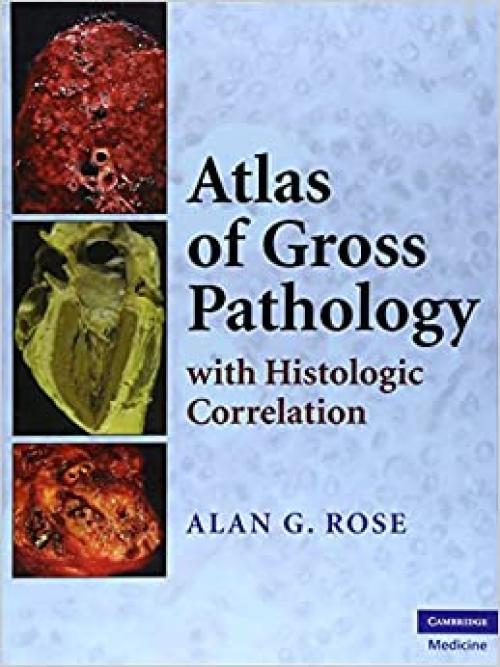  Atlas of Gross Pathology: With Histologic Correlation 