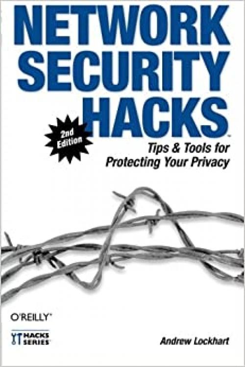  Network Security Hacks: Tips & Tools for Protecting Your Privacy 