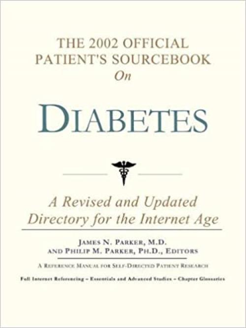  The 2002 Official Patient's Sourcebook on Diabetes: A Revised and Updated Directory for the Internet Age 