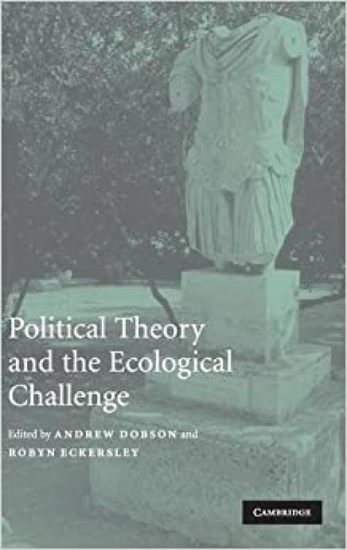  Political Theory and the Ecological Challenge 