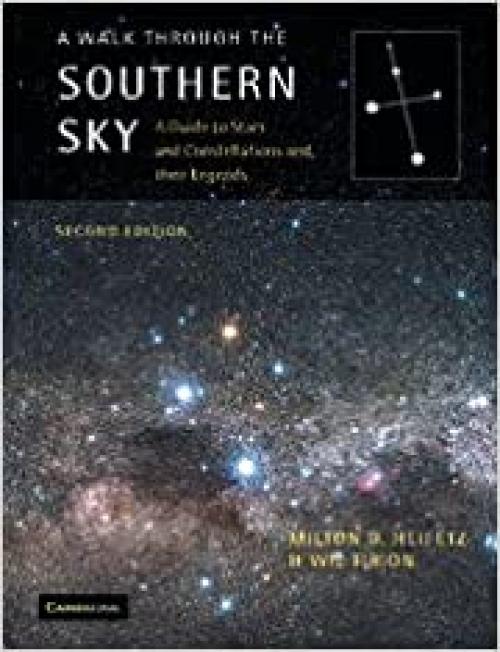  A Walk through the Southern Sky: A Guide to Stars and Constellations and their Legends 