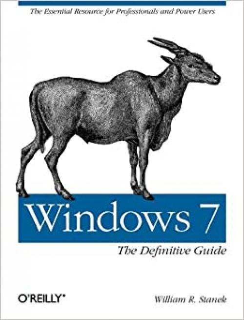  Windows 7: The Definitive Guide: The Essential Resource for Professionals and Power Users 