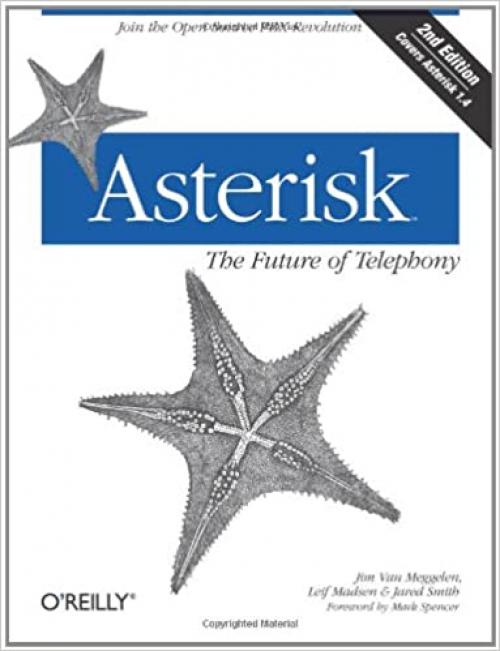  Asterisk: The Future of Telephony, 2nd Edition 